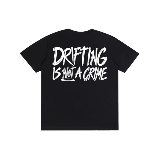 Drifting is not a Crime T-Shirt
